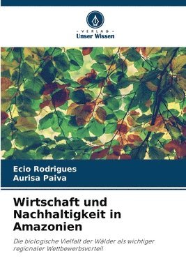 bokomslag Wirtschaft und Nachhaltigkeit in Amazonien