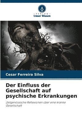 bokomslag Der Einfluss der Gesellschaft auf psychische Erkrankungen