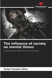 bokomslag The influence of society on mental illness