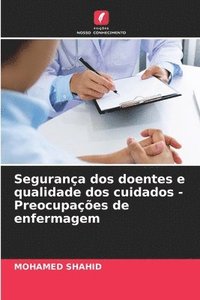 bokomslag Segurana dos doentes e qualidade dos cuidados - Preocupaes de enfermagem