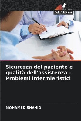 bokomslag Sicurezza del paziente e qualit dell'assistenza - Problemi infermieristici