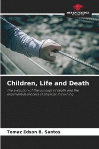bokomslag Children, Life and Death