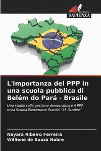 bokomslag L'importanza del PPP in una scuola pubblica di Belm do Par - Brasile
