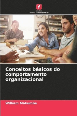 Conceitos bsicos do comportamento organizacional 1