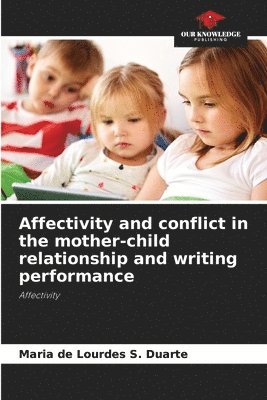 Affectivity and conflict in the mother-child relationship and writing performance 1