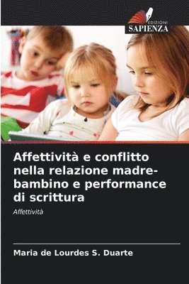 Affettivit e conflitto nella relazione madre-bambino e performance di scrittura 1