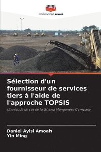 bokomslag Slection d'un fournisseur de services tiers  l'aide de l'approche TOPSIS