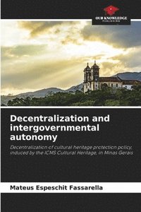 bokomslag Decentralization and intergovernmental autonomy