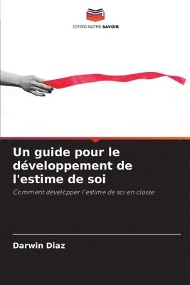 bokomslag Un guide pour le dveloppement de l'estime de soi