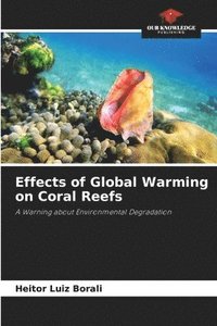 bokomslag Effects of Global Warming on Coral Reefs