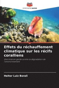 bokomslag Effets du rchauffement climatique sur les rcifs coralliens