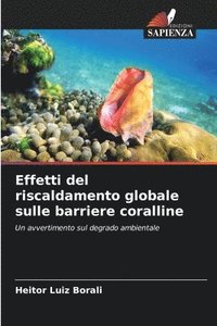 bokomslag Effetti del riscaldamento globale sulle barriere coralline