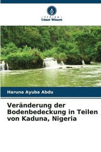 bokomslag Vernderung der Bodenbedeckung in Teilen von Kaduna, Nigeria