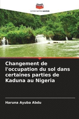 Changement de l'occupation du sol dans certaines parties de Kaduna au Nigeria 1