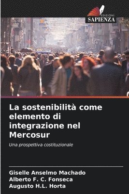 La sostenibilit come elemento di integrazione nel Mercosur 1