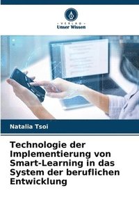 bokomslag Technologie der Implementierung von Smart-Learning in das System der beruflichen Entwicklung