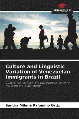 Culture and Linguistic Variation of Venezuelan Immigrants in Brazil 1