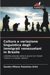 bokomslag Cultura e variazione linguistica degli immigrati venezuelani in Brasile