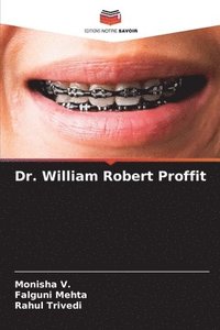 bokomslag Dr. William Robert Proffit