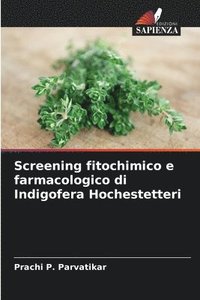 bokomslag Screening fitochimico e farmacologico di Indigofera Hochestetteri