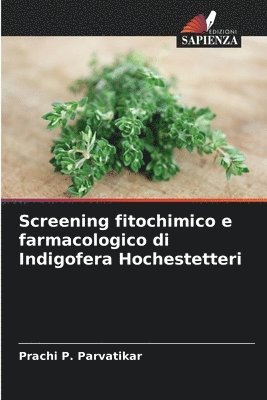 Screening fitochimico e farmacologico di Indigofera Hochestetteri 1
