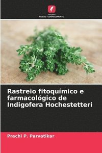bokomslag Rastreio fitoqumico e farmacolgico de Indigofera Hochestetteri