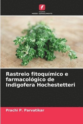 Rastreio fitoqumico e farmacolgico de Indigofera Hochestetteri 1