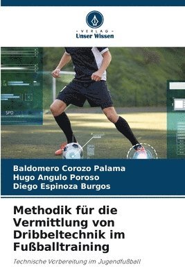 bokomslag Methodik fr die Vermittlung von Dribbeltechnik im Fuballtraining