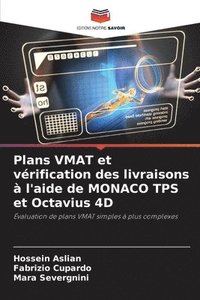 bokomslag Plans VMAT et vrification des livraisons  l'aide de MONACO TPS et Octavius 4D