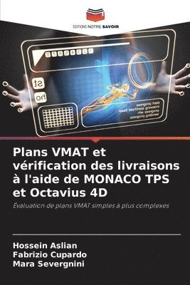 Plans VMAT et vrification des livraisons  l'aide de MONACO TPS et Octavius 4D 1