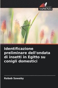 bokomslag Identificazione preliminare dell'ondata di insetti in Egitto su conigli domestici