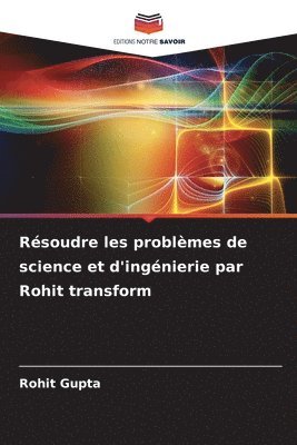 bokomslag Rsoudre les problmes de science et d'ingnierie par Rohit transform