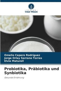 bokomslag Probiotika, Prbiotika und Synbiotika