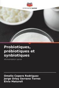 bokomslag Probiotiques, prbiotiques et synbiotiques