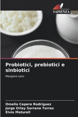 Probiotici, prebiotici e sinbiotici 1