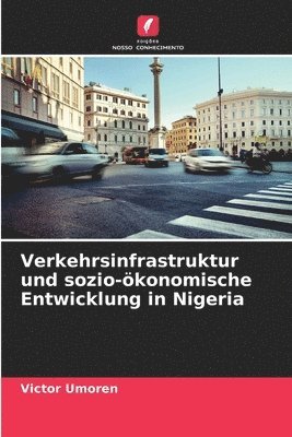 Verkehrsinfrastruktur und sozio-konomische Entwicklung in Nigeria 1