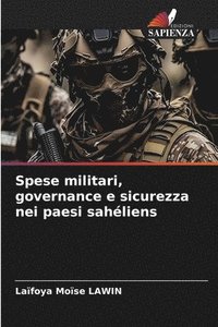 bokomslag Spese militari, governance e sicurezza nei paesi sahliens