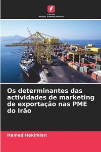 bokomslag Os determinantes das actividades de marketing de exportao nas PME do Iro