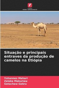 bokomslag Situao e principais entraves da produo de camelos na Etipia