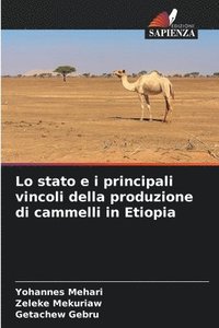 bokomslag Lo stato e i principali vincoli della produzione di cammelli in Etiopia