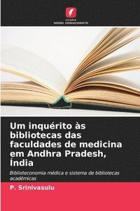bokomslag Um inqurito s bibliotecas das faculdades de medicina em Andhra Pradesh, ndia