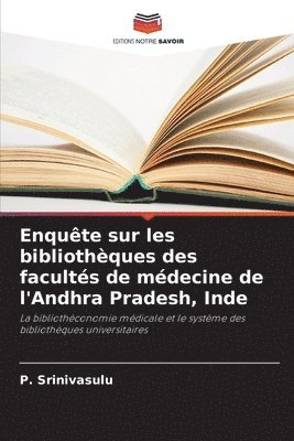 Enqute sur les bibliothques des facults de mdecine de l'Andhra Pradesh, Inde 1