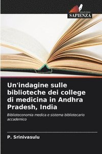 bokomslag Un'indagine sulle biblioteche dei college di medicina in Andhra Pradesh, India