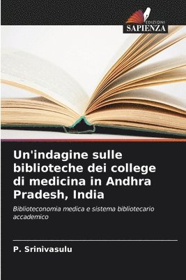 Un'indagine sulle biblioteche dei college di medicina in Andhra Pradesh, India 1