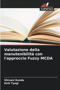 bokomslag Valutazione della manutenibilit con l'approccio Fuzzy MCDA
