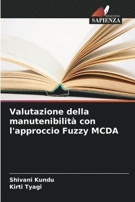 Valutazione della manutenibilit con l'approccio Fuzzy MCDA 1