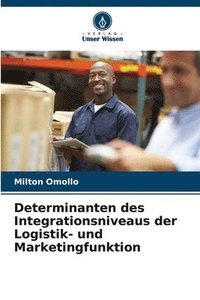 bokomslag Determinanten des Integrationsniveaus der Logistik- und Marketingfunktion