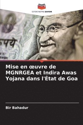 bokomslag Mise en oeuvre de MGNRGEA et Indira Awas Yojana dans l'tat de Goa