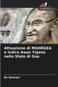 bokomslag Attuazione di MGNRGEA e Indira Awas Yojana nello Stato di Goa