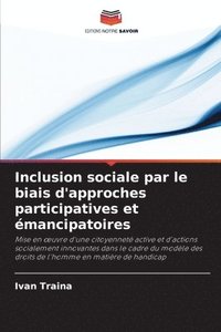bokomslag Inclusion sociale par le biais d'approches participatives et mancipatoires